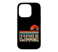 Custodia per iPhone 14 Pro I'd Rather Be Swimming - Funny Swim Lover Swimmer Swimming