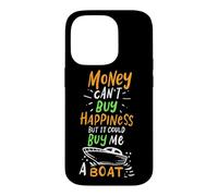 Custodia per iPhone 14 Pro Il denaro non può comprare la felicità ma potrebbe comprarmi una barca