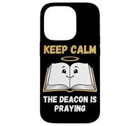 Custodia per iPhone 14 Pro Il divertente diacono Keep Calm sta pregando, umorismo biblico cristiano