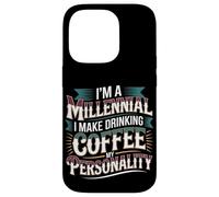 Custodia per iPhone 14 Pro I'm A Millennial Coffee Is My Personality -