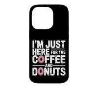 Custodia per iPhone 14 Pro I'm Just Here For The Coffee And Donuts Mattina |-