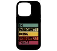 Custodia per iPhone 14 Pro I'm Montgomery Doing Montgomery Things Funny Nome personalizzato