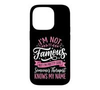 Custodia per iPhone 14 Pro I'm Not Famous But I'm Pretty Sure Someone's Therapist