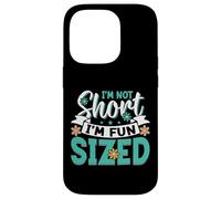 Custodia per iPhone 14 Pro I'm Not Short I'm Fun Sized