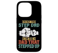 Custodia per iPhone 14 Pro I'm Not The Step Dad I'm The Dad That Stepped Up Stepfather