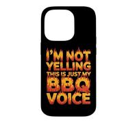 Custodia per iPhone 14 Pro I'M NOT YELLING THIS IS JUST MY BBQ VOICE