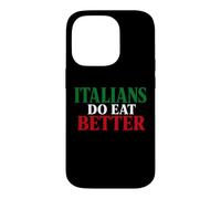 Custodia per iPhone 14 Pro Italians Do Eat Better Funny Italian Pride Italia Citazione