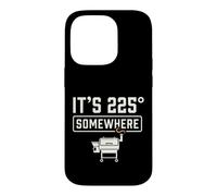 Custodia per iPhone 14 Pro It's 225 Somewhere Funny BBQ Smoker Grill Quote