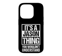 Custodia per iPhone 14 Pro It's A Jason Thing You Wouldn't Understand - First Name