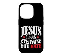 Custodia per iPhone 14 Pro Jesus Loves Everyone You Hate