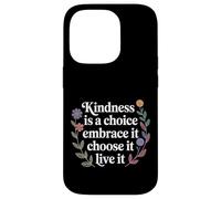 Custodia per iPhone 14 Pro Kindness Is A Choice Embrace It Choose It Live It -
