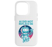 Custodia per iPhone 14 Pro L’IA non mi ha ancora sostituito - AI Did Not Replace Me Yet