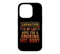 Custodia per iPhone 14 Pro La cremazione è la mia ultima speranza per un corpo caldo fumante