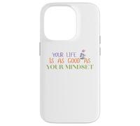Custodia per iPhone 14 Pro La tua vita è bella quanto la tua mentalità Il giardino