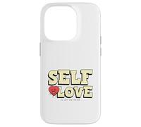 Custodia per iPhone 14 Pro L'amore per se stessi è tutto ciò di cui abbiamo bisogno (Dichiarazione di amor