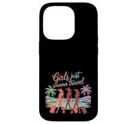 Custodia per iPhone 14 Pro Le ragazze vogliono solo viaggiare divertimento avventura squadra dicendo