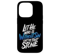 Custodia per iPhone 14 Pro Let He Who Is Without Sin Cast The First Stone |-