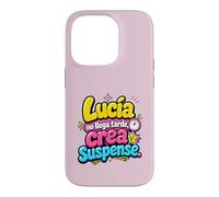 Custodia per iPhone 14 Pro Lucía no llega tarde, crea suspense humor frase divertida
