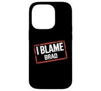 Custodia per iPhone 14 Pro Maglietta con scritta "I Blame BRAD"