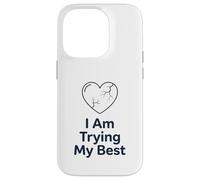 Custodia per iPhone 14 Pro Maglietta "I Am Trying My Best" | Supporto per la salute mentale positivo
