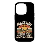 Custodia per iPhone 14 Pro Make Hay While The Sun Shines Citazioni ottimistiche |-