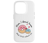 Custodia per iPhone 14 Pro Mamma I Donut Know What I'd Do Without You Cute Donut Mama