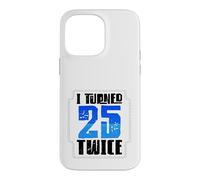 Custodia per iPhone 14 Pro Max 50° compleanno Humor Ho compiuto 25 anni due volte