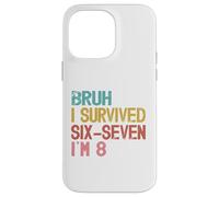 Custodia per iPhone 14 Pro Max 8° Compleanno Sei Sette Ragazzo Io Sono 8 Anni Bruh 6 7 Bday Kids