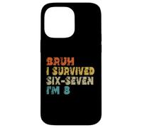 Custodia per iPhone 14 Pro Max 8° Compleanno Sei Sette Ragazzo Io Sono 8 Anni Bruh 6 7 Bday Kids