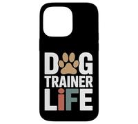 Custodia per iPhone 14 Pro Max Addestratore di cani Life Dog Training Lifestyle