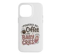 Custodia per iPhone 14 Pro Max Alimentato Da Caffè E Bambino Piange Nuova Mamma Postpartum Infermiera