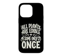 Custodia per iPhone 14 Pro Max All Plants are Edible Some Only Once Funny Nature Humor