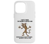 Custodia per iPhone 14 Pro Max Alley Cat Lo odio quando parlo con me stesso sarcastico
