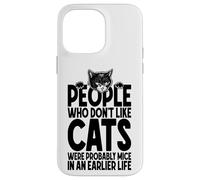 Custodia per iPhone 14 Pro Max Amante dei gatti Proprietario Persone divertenti a cui non piacciono i gatti erano topi