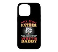 Custodia per iPhone 14 Pro Max Any Man Can Be A Father Westie Daddy Funny Dog Lover
