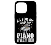 Custodia per iPhone 14 Pro Max As For Me And My Piano We Will Serve The Lord