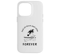 Custodia per iPhone 14 Pro Max Basta sedersi e rilassarsi per sempre (divertente dichiarazione pigra)