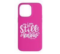Custodia per iPhone 14 Pro Max Be Still and Know That I Am God Bible Verse Psalm 46 10 Pink