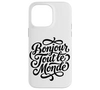 Custodia per iPhone 14 Pro Max Bonjour Tout le Monde Script francese Hello World