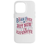 Custodia per iPhone 14 Pro Max Born A Free But Now I'm Expensive Funny 4th Of July