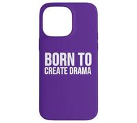 Custodia per iPhone 14 Pro Max Born to Create Drama Funny Citazione Sarcasmo Umorismo
