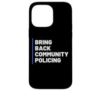 Custodia per iPhone 14 Pro Max Bring Back Community Policing Police Resource Officer Cops
