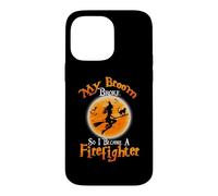 Custodia per iPhone 14 Pro Max Broom Broke So I Became A Firefighter Halloween Costume