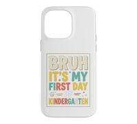 Custodia per iPhone 14 Pro Max Bruh It's My First Day Of Kindergarten First Day of School