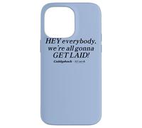 Custodia per iPhone 14 Pro Max Caddyshack Hey Everybody, We're All Gonna Get Laid!