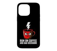 Custodia per iPhone 14 Pro Max Caffeine Addict Humor Run On Coffee And Bad Decisions
