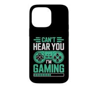 Custodia per iPhone 14 Pro Max Can’t Hear You I’m Gaming for Video Game Lovers Funny Gamers