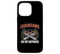Custodia per iPhone 14 Pro Max Chainsaws Are My Happiness - Funny Father's Day Woodworker