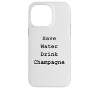 Custodia per iPhone 14 Pro Max Citation Champagne Humour save water drink Champagne