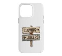 Custodia per iPhone 14 Pro Max Clowns to the left jolly to the right plank sign